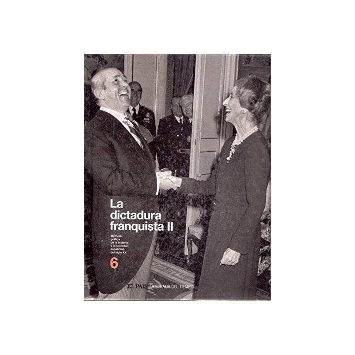 La Dictadura Fanquista II- Memoria gráfica de la historia Y la sociedad españolas del siglo XX - 6
